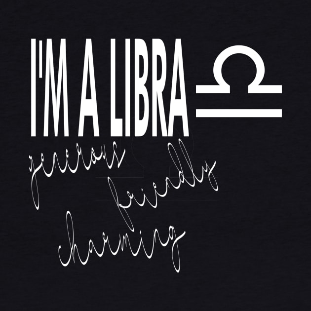 I'm a LIBRA by Zodiac Lover